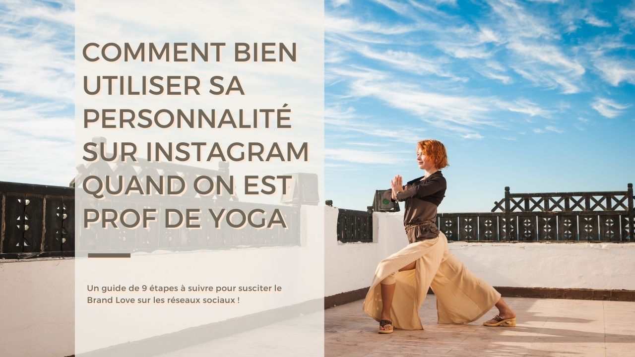 Bien utiliser sa personnalité sur Instagram quand on est prof de yoga % %